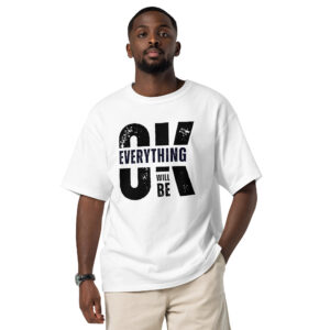 EVERYTHING WILL BE OK Men's Champion T-Shirt